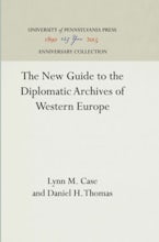 The New Guide to the Diplomatic Archives of Western Europe