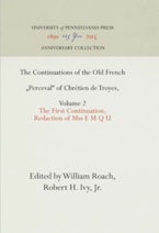 The Continuations of the Old French "Perceval" of Chrétien de Troyes, Volume 2