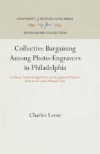 Collective Bargaining Among Photo-Engravers in Philadelphia
