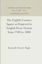 The English Country Squire as Depicted in English Prose Fiction from 1740 to 1800