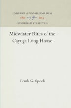 Midwinter Rites of the Cayuga Long House