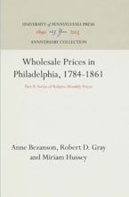 Wholesale Prices in Philadelphia, 1784-1861