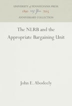 The NLRB and the Appropriate Bargaining Unit