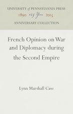 French Opinion on War and Diplomacy during the Second Empire