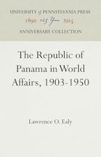 The Republic of Panama in World Affairs, 1903-1950