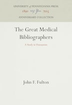 The Great Medical Bibliographers