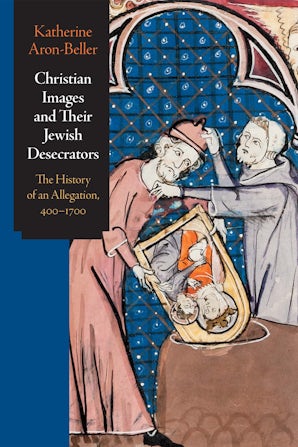 Christian Images and Their Jewish Desecrators