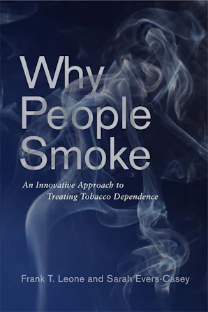 why do smart people smoke cigarettes Why People Smoke – Penn Press