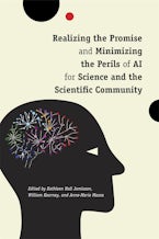 Cover of 'Realizing the Promise and Minimizing the Perils of AI for Science and the Scientific Community' by Kathleen Hall Jamieson, William Kearney and Anne-Marie Mazza 