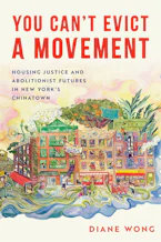 Cover of 'You Can’t Evict a Movement' by Diane Wong 