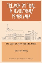Treason on Trial in Revolutionary Pennsylvania