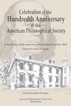 Celebration of the Hundredth Anniversary of the American Philosophical Society