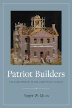Cover of 'Patriot Builders' by Roger W. Moss, David Carpenter and Thomas J. N. Stokes 